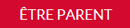 Coup de Pouce être parents