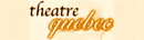 Th�atre Qu�bec - Info sur les spectacles